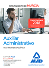 AUXILIAR ADMINISTRATIVO DEL AYUNTAMIENTO DE MURCIA. TEST PARTE ESPECFICA