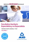 FACULTATIVO SANITARIO ESPECIALISTA Y NO ESPECIALISTA DEL SERVICIO MURCIANO DE SALUD. TEMARIO PARTE GENERAL Y TEST VOLUMEN 1