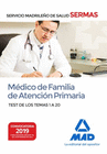 M�DICO DE FAMILIA DE ATENCI�N PRIMARIA DEL SERVICIO MADRILE�O DE SALUD. TEST DE LOS TEMAS 1 A 20