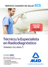 TCNICO/A ESPECIALISTA EN RADIODIAGNSTICO DEL SERVICIO CANARIO DE SALUD. TEMARIO VOLUMEN 3