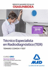 TCNICO ESPECIALISTA EN RADIODIAGNSTICO (TER) DEL SERVICIO NAVARRO DE SALUD-OSASUNBIDEA. TEMARIO COMN Y TEST