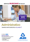 ADMINISTRATIVO DEL SERVICIO MURCIANO DE SALUD. TEMARIO PARTE ESPECFICA VOLUMEN 3