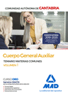 CUERPO GENERAL AUXILIAR DE LA COMUNIDAD AUT�NOMA DE CANTABRIA. TEMARIO DE MATERIAS COMUNES VOLUMEN 1