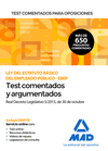 TEST COMENTADOS PARA OPOSICIONES DE LA LEY DEL ESTATUTO B�SICO DEL EMPLEADO P�BLICO -EBEP- (REAL DECRETO LEGISLATIVO 5/2015, DE 30 DE OCTUBRE)