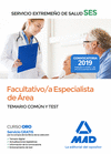 FACULTATIVO/A ESPECIALISTA DE REA DEL SERVICIO EXTREMEO DE SALUD (SES). TEMARIO COMN Y TEST