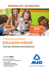 CUERPO ESPECIALISTA EN EDUCACI�N INFANTIL DE LA ADMINISTRACI�N DE LA GENERALITAT VALENCIANA. TEST DEL TEMARIO DE LA PARTE ESPECIAL.