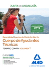 CUERPO DE AYUDANTES T�CNICOS ESPECIALIDAD AGENTES DE MEDIO AMBIENTE DE LA JUNTA DE ANDALUC�A. TEMARIO COM�N VOLUMEN 1