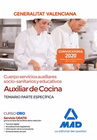 CUERPO SERVICIOS AUXILIARES SOCIO-SANITARIOS Y EDUCATIVOS DE LA ADMINISTRACI�N DE LA GENERALITAT VALENCIANA, ESCALA AUXILIAR DE COCINA. TEMARIO PARTE 