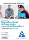 CUERPO FACULTATIVO DE GRADO MEDIO DE LA COMUNIDAD AUTNOMA DE GALICIA (SUBGRUPO A2) ESPECIALIDAD EDUCADORES. TEMARIO ESPECFICO VOLUMEN 1