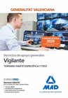 SERVICIOS  DE  APOYO  GENERALES  DE  LA ADMINISTRACI�N DE LA GENERALITAT VALENCIANA, ESCALA VIGILANTE  APF-01-03. TEMARIO Y TEST PARTE ESPEC�FCA