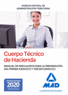 CUERPO T�CNICO DE HACIENDA. AGENCIA ESTATAL DE ADMINISTRACI�N TRIBUTARIA. MANUAL DE SIMULACROS PARA LA PREPARACI�N DEL PRIMER EJERCICIO Y TERCER EJERC
