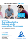 CUERPO FACULTATIVO DE GRADO MEDIO DE LA COMUNIDAD AUT�NOMA DE GALICIA (SUBGRUPO A2) ESPECIALIDAD EDUCADORES. TEST TEMARIO ESPEC�FICO