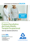 CUERPO FACULTATIVO DE GRADO MEDIO DE LA COMUNIDAD AUT�NOMA DE GALICIA (SUBGRUPO A2) ESPECIALIDAD TERAPIA OCUPACIONAL.TEST DEL TEMARIO ESPEC�FICO.