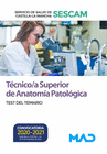 TCNICO/A SUPERIOR DE ANATOMA PATOLGICA DEL SERVICIO DE SALUD DE CASTILLA-LA MANCHA (SESCAM). TEST DEL TEMARIO