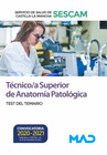 T�CNICO/A SUPERIOR DE ANATOM�A PATOL�GICA DEL SERVICIO DE SALUD DE CASTILLA-LA MANCHA (SESCAM). TEST DEL TEMARIO