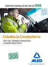 CELADOR/A-CONDUCTOR/A DEL SERVICIO ANDALUZ DE SALUD. TEST DEL TEMARIO ESPECFICO Y CASOS PRCTICOS