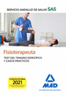 FISIOTERAPEUTA DEL SERVICIO ANDALUZ DE SALUD. TEST DEL TEMARIO ESPEC�FICO Y CASOS PR�CTICOS