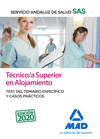 TCNICO/A SUPERIOR DE ALOJAMIENTO DEL SERVICIO ANDALUZ DE SALUD. TEST DEL TEMARIO ESPECFICO Y CASOS PRCTICOS