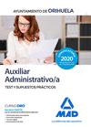 AUXILIAR ADMINISTRATIVO DEL AYUNTAMIENTO DE ORIHUELA. TEST Y SUPUESTOS PRCTICOS