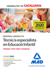 PERSONAL LABORAL FIX DE T�CNIC/A ESPECIALISTA EN EDUCACI� INFANTIL DE LA GENERALITAT DE CATALUNYA. TEMARI I TEST DE LA PART GENERAL