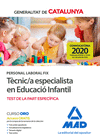 PERSONAL LABORAL FIX DE TCNIC/A ESPECIALISTA EN EDUCACI INFANTIL DE LA GENERALITAT DE CATALUNYA. TEST DE LA PART ESPECFICA