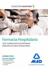 FARMACIA HOSPITALARIA. TEST COMENTADOS DE MATERIAS ESPEC�FICAS PARA OPOSICIONES