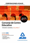 CONSERJE DE CENTRO EDUCATIVO DE CORPORACIONES LOCALES. TEMARIO GENERAL VOLUMEN 1