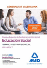 CUERPO SUPERIOR DE GESTI�N EN ACCI�N SOCIAL DE LA ADMINISTRACI�N DE LA GENERALITAT VALENCIANA, ESCALA EDUCACI�N SOCIAL. PARTE ESPECIAL TEMARIO Y TEST 