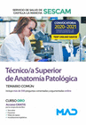 T�CNICO/A SUPERIOR DE ANATOM�A PATOL�GICA DEL SERVICIO DE SALUD DE CASTILLA-LA MANCHA (SESCAM). TEMARIO COM�N