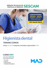 HIGIENISTA DENTAL DEL SERVICIO DE SALUD DE CASTILLA-LA MANCHA (SESCAM). TEMARIO COM�N