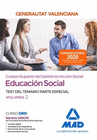 CUERPO SUPERIOR DE GESTI�N EN ACCI�N SOCIAL DE LA ADMINISTRACI�N DE LA GENERALITAT VALENCIANA, ESCALA EDUCACI�N SOCIAL. PARTE ESPECIAL TEST DEL VOLUME