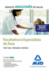 FACULTATIVO/A ESPECIALISTA DE �REA DEL SERVICIO ARAGON�S DE SALUD (SALUD-ARAG�N). TEST DEL TEMARIO COM�N