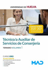 TCNICO/A AUXILIAR DE SERVICIOS DE CONSERJERA DE LA UNIVERSIDAD DE HUELVA. TEMARIO VOLUMEN 1