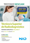 TCNICO SUPERIOR DE RADIODIAGNSTICO DEL SERVICIO DE SALUD DE CASTILLA-LA MANCHA (SESCAM). TEMARIO ESPECFICO VOLUMEN 1