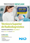 T�CNICO SUPERIOR DE RADIODIAGN�STICO DEL SERVICIO DE SALUD DE CASTILLA-LA MANCHA (SESCAM). TEMARIO ESPEC�FICO VOLUMEN 1