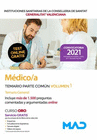 M�DICO/A DE LAS INSTITUCIONES SANITARIAS DE LA CONSELLERIA DE SANITAT DE LA GENERALITAT VALENCIANA. TEMARIO PARTE COM�N VOLUMEN 1 TEMARIO GENERAL