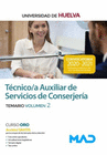 TCNICO/A AUXILIAR DE SERVICIOS DE CONSERJERA DE LA UNIVERSIDAD DE HUELVA. TEMARIO VOLUMEN 2