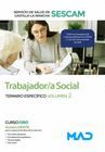 TRABAJADOR/A SOCIAL DEL SERVICIO DE SALUD DE CASTILLA-LA MANCHA (SESCAM). TEMARIO ESPEC�FICO VOLUMEN 2