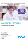 AUXILIAR DE FARMACIA DE LAS INSTITUCIONES SANITARIAS DE LA CONSELLERIA DE SANITAT DE LA GENERALITAT VALENCIANA. TEMARIO PARTE COMN