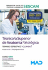 TCNICO/A SUPERIOR DE ANATOMA PATOLGICA DEL SERVICIO DE SALUD DE CASTILLA-LA MANCHA (SESCAM). TEMARIO ESPECFICO VOLUMEN 1