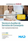 T�CNICO/A AUXILIAR DE SERVICIOS DE CONSERJER�A DE LA UNIVERSIDAD DE HUELVA. TEST Y SUPUESTOS PR�CTICOS