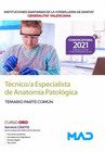 TCNICO/A ESPECIALISTA DE ANATOMA PATOLGICA DE LAS INSTITUCIONES SANITARIAS DE LA CONSELLERIA DE SANITAT DE LA GENERALITAT VALENCIANA. TEMARIO PARTE