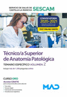 TCNICO/A SUPERIOR DE ANATOMA PATOLGICA DEL SERVICIO DE SALUD DE CASTILLA-LA MANCHA (SESCAM). TEMARIO ESPECFICO VOLUMEN 2