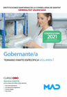 GOBERNANTE/A DE LAS INSTITUCIONES SANITARIAS DE LA CONSELLERIA DE SANITAT DE LA GENERALITAT VALENCIANA. TEMARIO PARTE ESPECFICA VOLUMEN 1