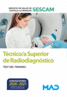 T�CNICO SUPERIOR DE RADIODIAGN�STICO DEL SERVICIO DE SALUD DE CASTILLA-LA MANCHA (SESCAM). TEST DEL TEMARIO