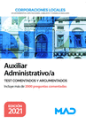 AUXILIAR ADMINISTRATIVO DE CORPORACIONES LOCALES. TEST COMENTADOS Y ARGUMENTADOS.