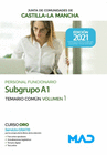 PERSONAL FUNCIONARIO (SUBGRUPO A1) DE LA ADMINISTRACI�N DE LA JUNTA DE COMUNIDADES DE CASTILLA-LA MANCHA. TEMARIO COM�N VOLUMEN 1