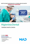 HIGIENISTA DENTAL DE LAS INSTITUCIONES SANITARIAS DE LA CONSELLERIA DE SANITAT DE LA GENERALITAT VALENCIANA. TEMARIO PARTE COM�N