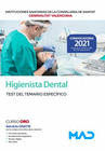 HIGIENISTA DENTAL DE LAS INSTITUCIONES SANITARIAS DE LA CONSELLERIA DE SANITAT DE LA GENERALITAT VALENCIANA. TEST DEL TEMARIO ESPEC�FICO