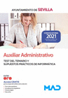 AUXILIAR ADMINISTRATIVO DEL AYUNTAMIENTO DE SEVILLA. TEST DEL TEMARIO Y SUPUESTOS PRCTICOS DE INFORMTICA